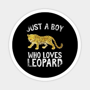 Just A Boy Who Loves Leopard Magnet